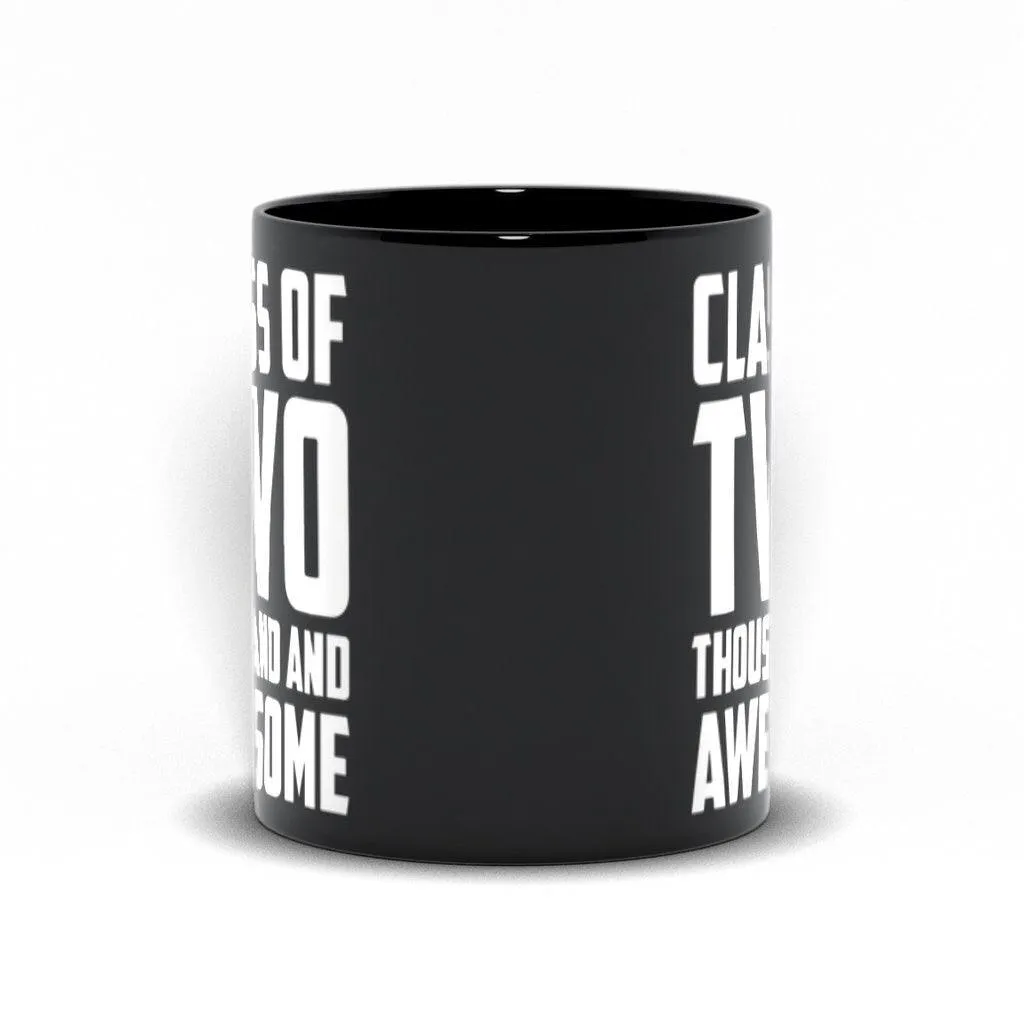 Class Of Two Thousand And Awesome Black Mugs